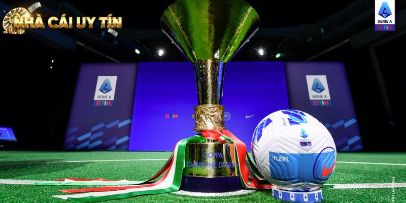 Kèo nhà cái Serie A hôm nay tối ưu tỷ lệ thưởng cực sâu