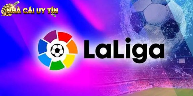 Soi Kèo La Liga